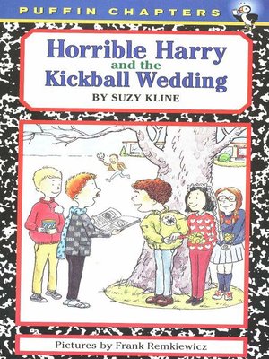 cover image of Horrible Harry and the Kickball Wedding